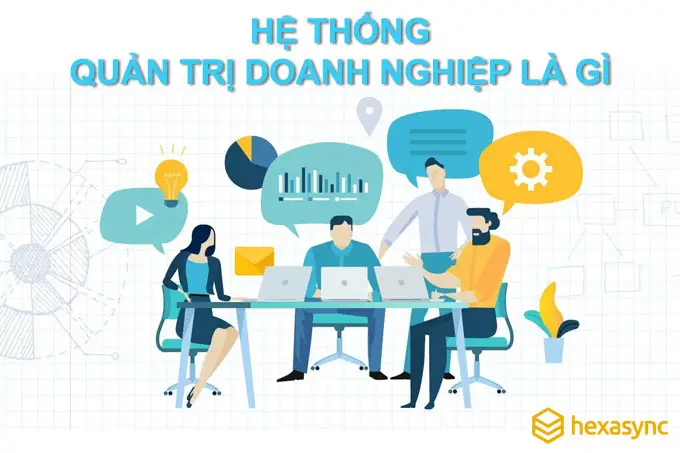 Bí quyết xây dựng hệ thống quản trị doanh nghiệp bài bản 2022
