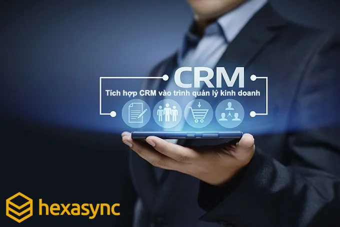 Lợi ích khi tích hợp CRM vào trình quản lý kinh doanh