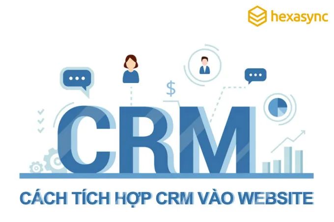 Tích hợp CRM với website như thế nào